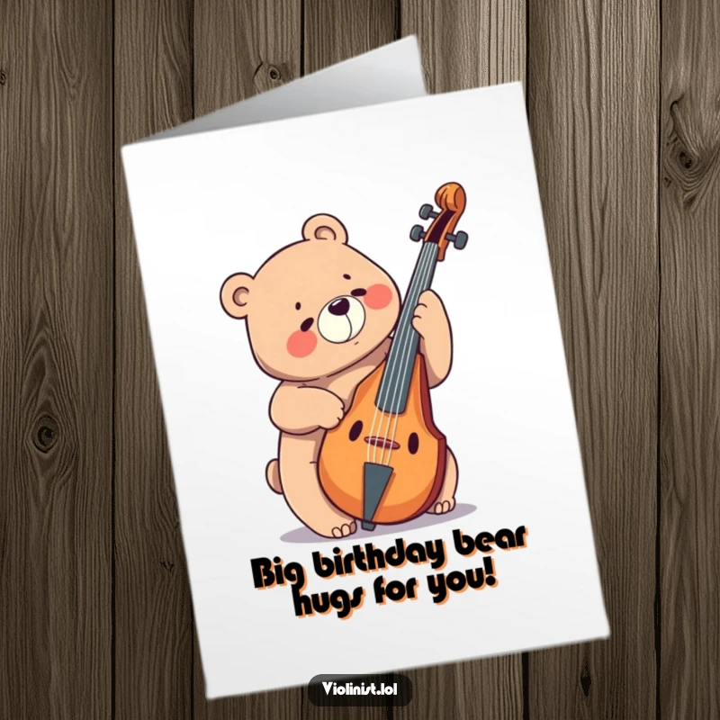 Funny Free Printable Birthday Card: A giggling bear joyfully plays a comically massive cello.