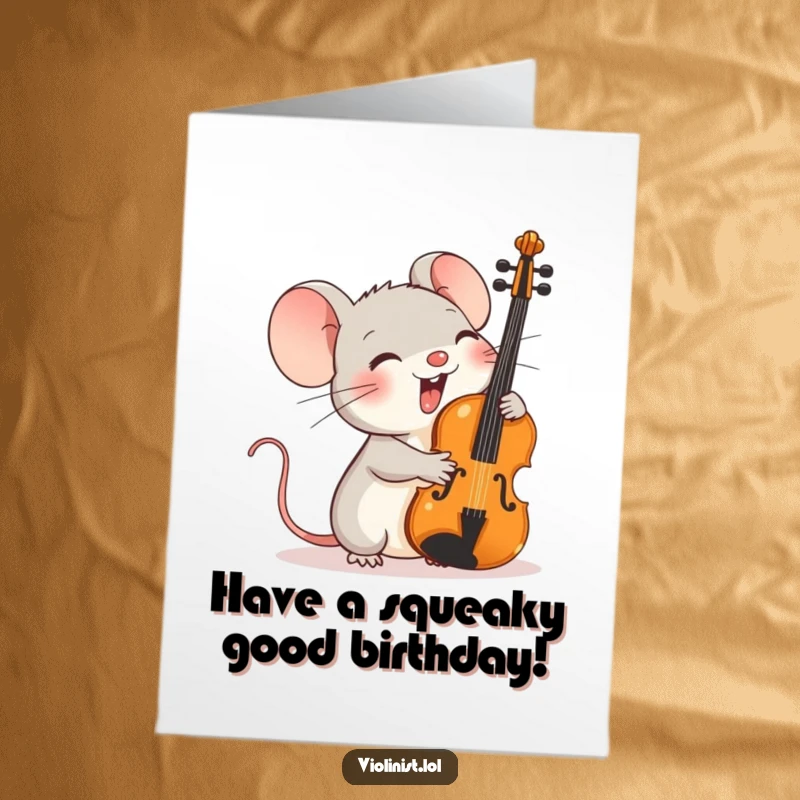Funny Free Printable Birthday Card: A tiny, giggling mouse with an oversized violin, celebrating a birthday.
