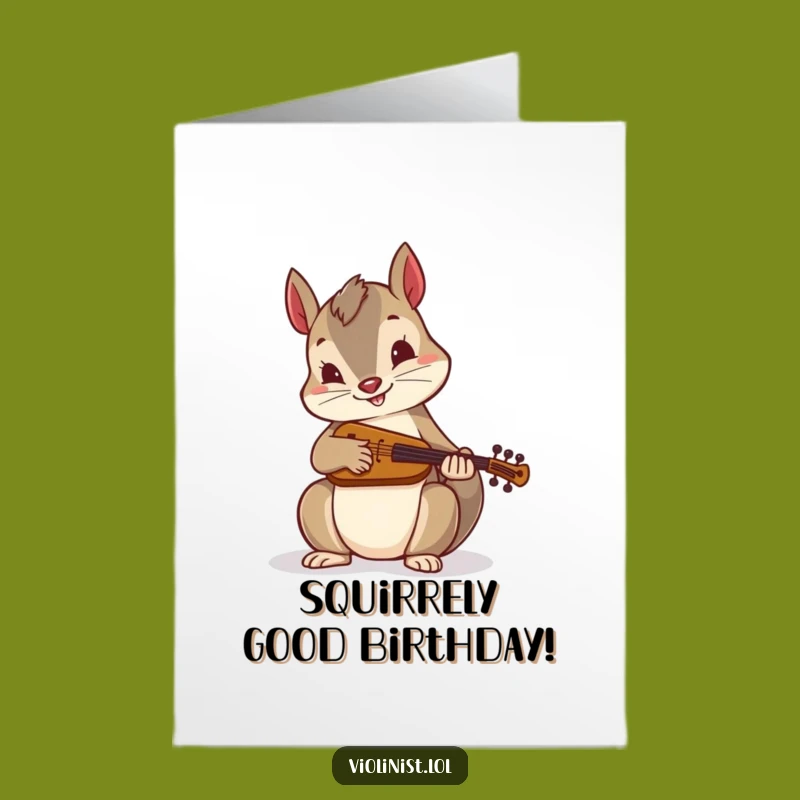 Free Printable Birthday Card: Squirrel Fiddler Funny Downloadable Gift