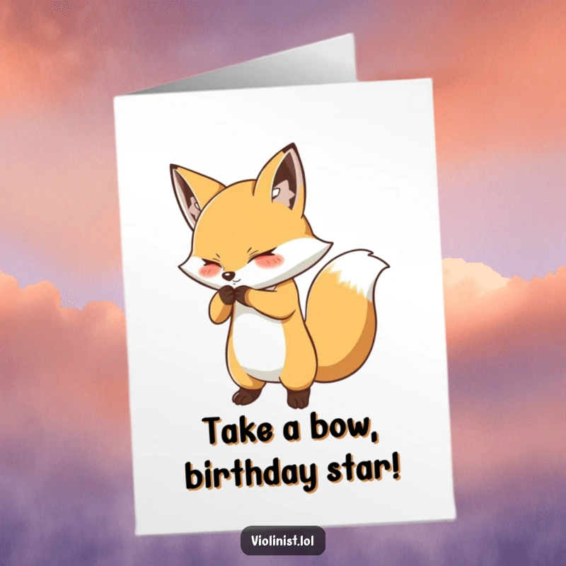 Funny Free Printable Birthday Card: Determined fox executing a grand, dramatic bow with a flourish, celebrating a birthday.
