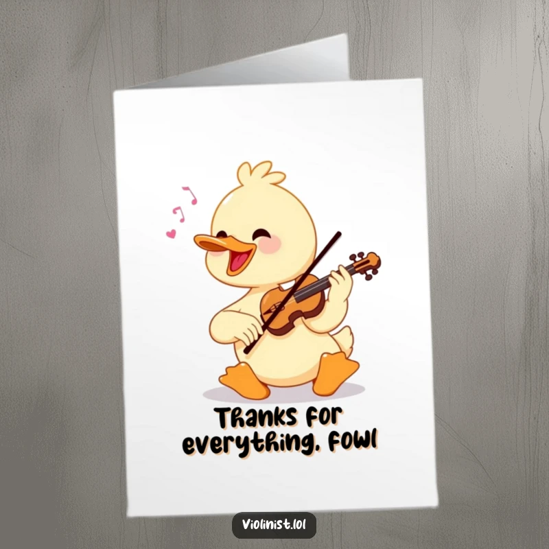 Funny Free Printable Thank You Card: A cheerful duck playing a violin with virtuosic flair, offering musical thanks.
