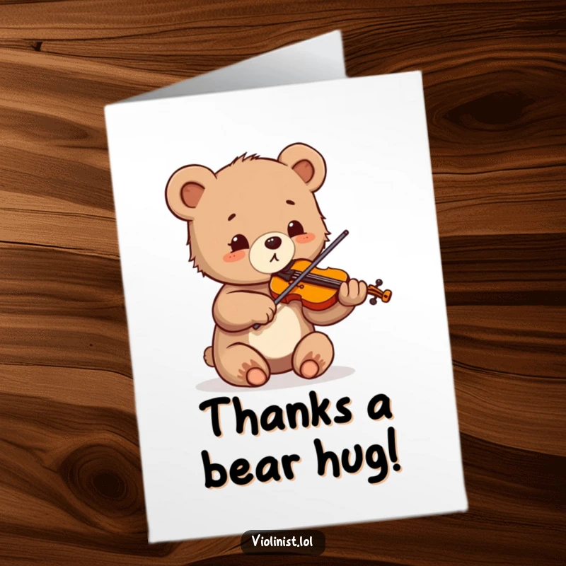 Free Printable Thank You Card: A small bear cub happily playing the violin, expressing thanks with delight.