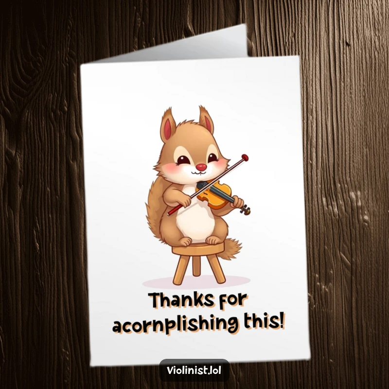 Free Printable Thank You Card: A fluffy squirrel balances on a stool, playing violin to express thanks.