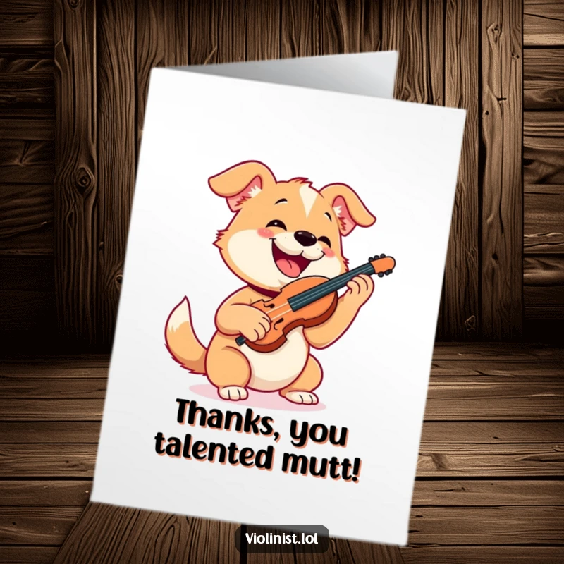 Funny Free Printable Thank You Card: A happy dog energetically playing the violin, sending a delightful thank you tune.