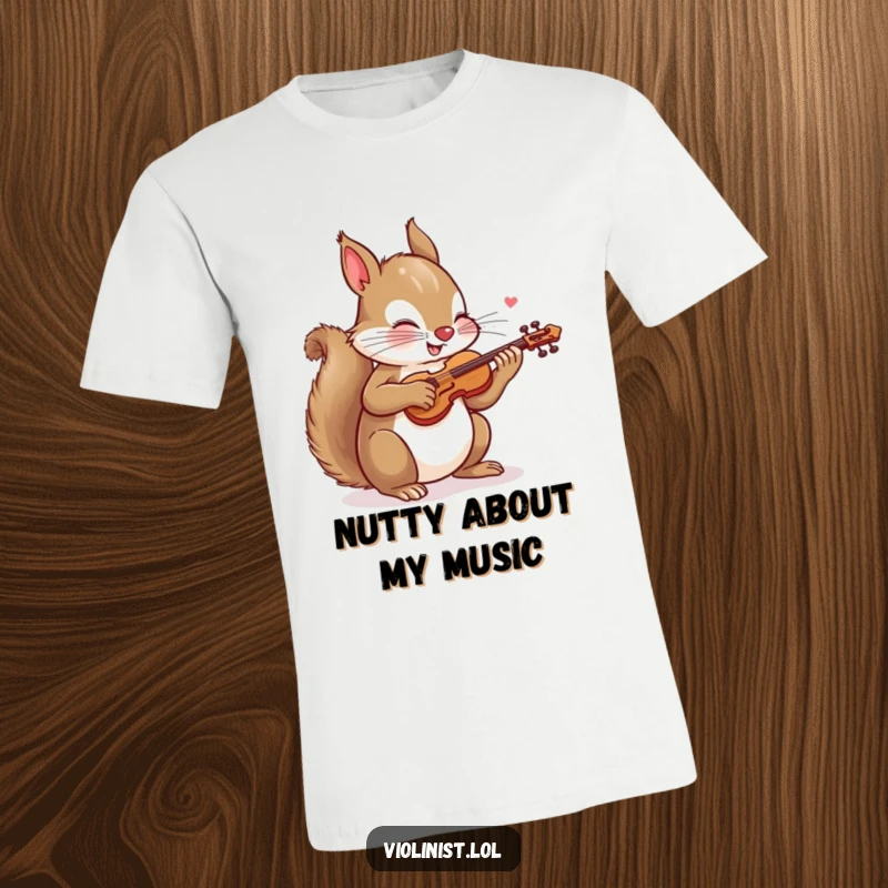 Funny t-shirt depicting a playful squirrel energetically sawing a tiny violin, conveying a sense of joyful and boisterous musical expression.